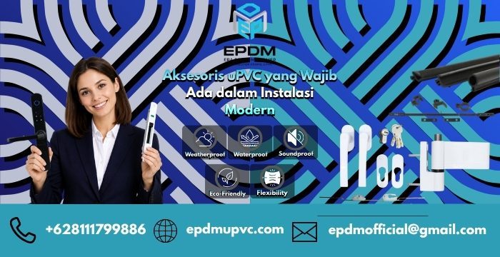 Aksesoris uPVC yang Wajib Ada dalam Instalasi Modern